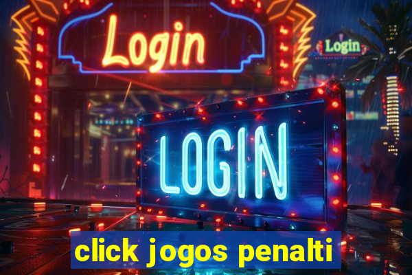 click jogos penalti